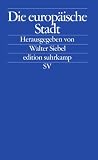 Die europ&auml;ische Stadt (edition suhrkamp) - 
