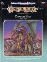 Dragon Keep/Dle3 (Advanced Dungeons and Dragons Dragonlance Module) Dragon Keep/Dle3 (Advanced Dungeons and Dragons Dragonlance Module)