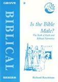 Is the Bible male? : the book of Ruth and Biblical narrative