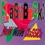 Flashback New Wave Classics 1