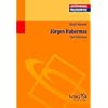 J�rgen Habermas: Eine Einf�hrung