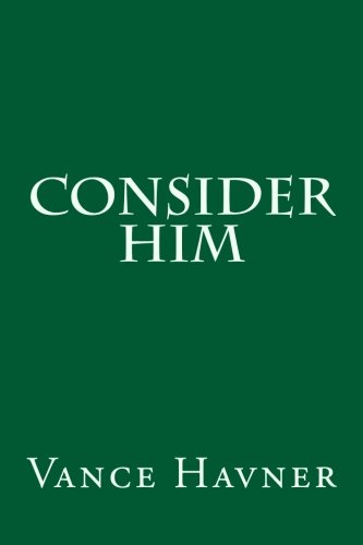 Consider Him