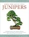 Junipers: Growing & Styling Juniper Bonsai (Bonsai Today Masters Series)