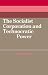 The Socialist Corporation and Technocratic Power: The Polish United Workers' Party, I...