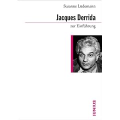 Jacques Derrida zur Einf�hrung
