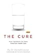 The Cure: How Capitalism Can Save American Health Care