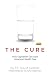 The Cure: How Capitalism Can Save American Health Care