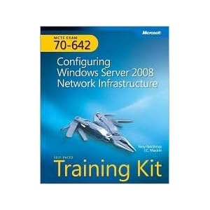 Configuring Windows Server 2008 Network Infrastructure Publisher - Tony Northrup