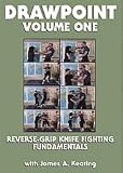 DRAWPOINT - Volume 1: Reverse-Grip Knife Fighting Fundamentals
