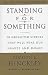 Books : STANDING FOR SOMETHING -