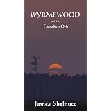 WYRMEWOOD and the Forsaken Orb
