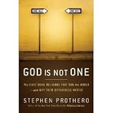 God Is Not One: The Eight Rival Religions That Run the World--and Why Their Differences Matter (Hardcover)