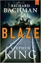 BLAZE: A NOVEL
