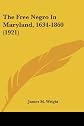 The free Negro in Maryland, 1634-1860, (Studies in history, economics, and public law)