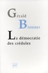 La d�mocratie des cr�dules