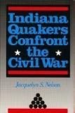 Indiana Quakers Confront the Civil War