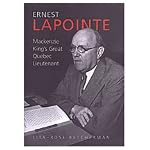 Ernest Lapointe: Mackenzie King's Great Quebec Lieutenant book cover