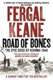 Road of bones : the epic siege of Kohima