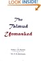 The Talmud Unmasked: The Secret Rabbinical Teachings Concerning Christians