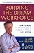 Building the Dream Workforce