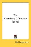 The Chemistry Of Pottery (1895)