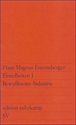 Einzelheiten I: Bewu&szlig;tseins-Industrie: BD 1 (edition suhrkamp)