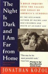 Night Is Dark and I Am Far from Home: Political Indictment of US Public Schools by Jonathan Kozol (1990-11-15)