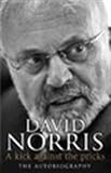 A kick against the pricks : the autobiography