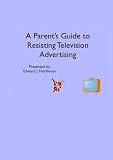 A Parent's Guide to Resisting Advertising
