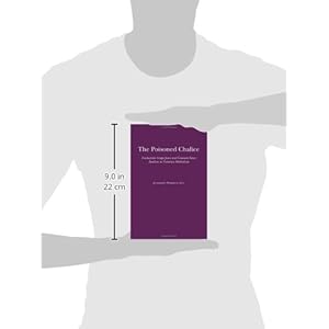 The Poisoned Chalice: Eucharistic Grape Juice and Common-Sense Realism in Victorian Methodism (Religion & American Culture)