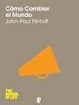 C�mo cambiar el mundo (No Ficcion (be...