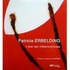 Patricia Erbelding : L'�tat des m�tamorphoses