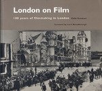 London on film : 100 years of filmmaking in London