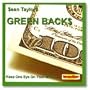 Green Backs by Sean Taylors