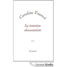 La tentation obscurantiste