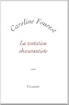 La tentation obscurantiste