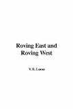 Roving East and Roving West