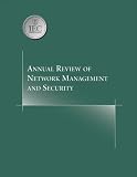 Annual Review of Network Management and Security: Volume 1 (Annual Review series)