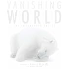 Vanishing World: The Endangered Arctic by Fredrik Granath and Mireille de la Lez