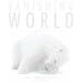 Vanishing World: The Endangered Arctic