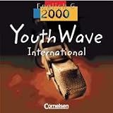English G 2000 - Ausgabe A, B und D: Band 5/6: 9./10. Schuljahr - Youth Wave International: H&ouml;r-CD. H&ouml;rverstehen ab dem 5. Lernjahr