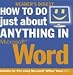 How to Do Just About Anything in "Microsoft" Word (How to Do Just About Anything) (How to Do Just About Anything)