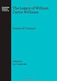 The legacy of William Carlos Williams : points of contact