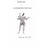 La g�n�ration virtuelle ou Comment se d�barrasser de l'enfant-roi et de ses courtisanspar Jo�l Hillion