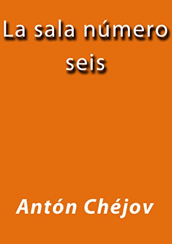 La sala número seis (Spanish Edition)