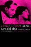 La cultura del cine: Introducción a la historia y la estética del cine (Comunicacion Cine/ Communication Film)
