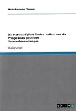 Die Notwendigkeit für den Aufbau und die Pflege eines positiven Unternehmensimages (German Edition)
