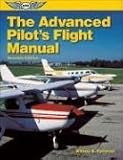 The Advanced Pilots Flight Manual (The Flight Manuals Series)