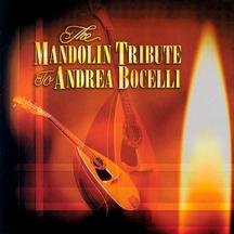 The Mandolin Tribute To Andrea Bocelli by John Ownby, Eduardo di Capua, David / Sager, Carole Bayer Foster, Ruggero Leoncavallo, and Mauro Malavasi