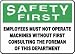 SAFETY FIRST EMPLOYEES MUST NOT OPERATE MACHINES WITHOUT FIRST CONSULTING THE FOREMAN OF THIS DEPARTMENT 10" x 14" Dura Aluma-Lite Sign